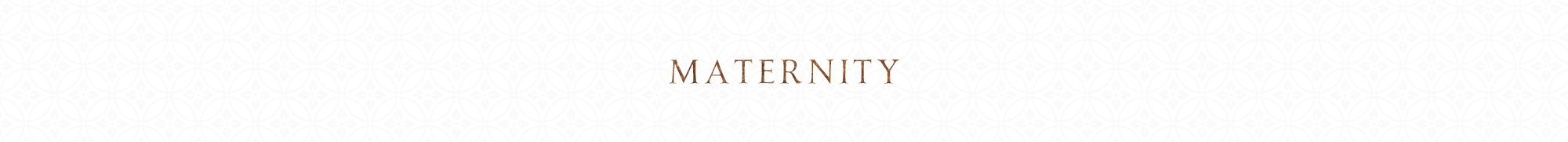 MATERNITY